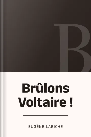 Brûlons Voltaire ! d’Eugène Labiche, couverture du livre