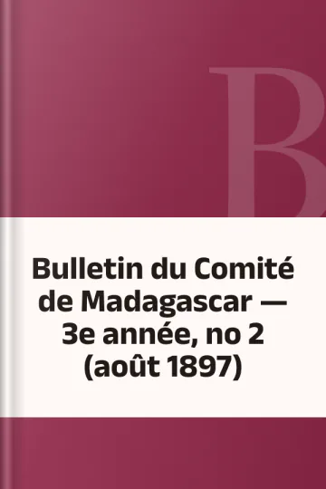 Bulletin du Comité de Madagascar — 3e année, no 2 (août 1897), couverture du livre