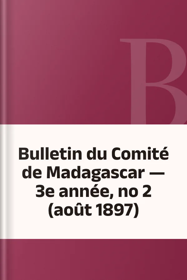 Bulletin du Comité de Madagascar — 3e année, no 2 (août 1897), couverture du livre