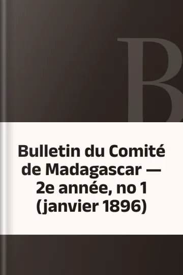 Bulletin du Comité de Madagascar — 2e année, no 1 (janvier 1896), couverture du livre
