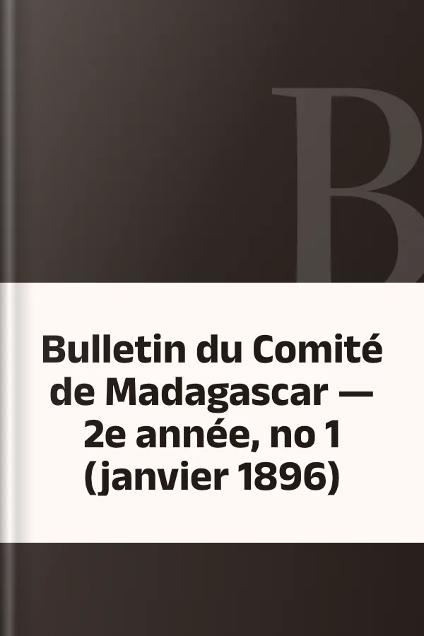 Bulletin du Comité de Madagascar — 2e année, no 1 (janvier 1896), couverture du livre