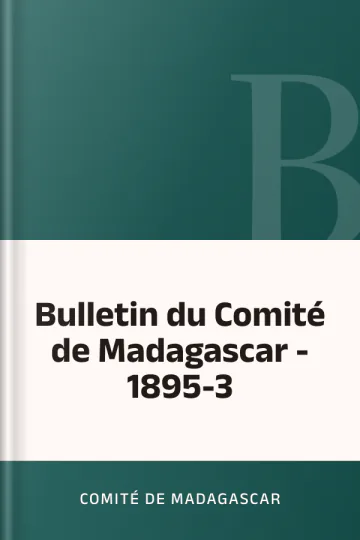 Bulletin du Comité de Madagascar - 1895-3 de Comité de Madagascar, couverture du livre