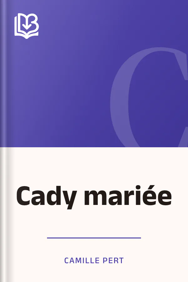 Cady mariée de Camille Pert, couverture du livre