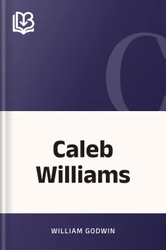 Caleb Williams - William Godwin