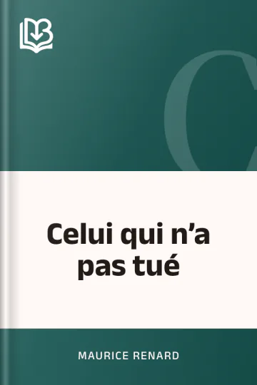 Celui qui n’a pas tué de Maurice Renard, couverture du livre