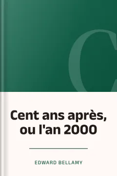 Cent ans après, ou l'an 2000 - Edward Bellamy