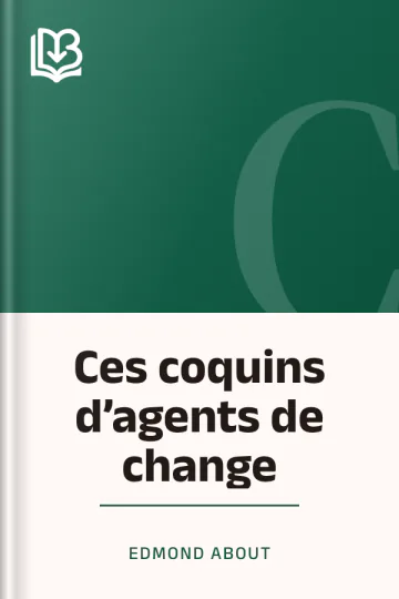Ces coquins d’agents de change d’Edmond About, couverture du livre