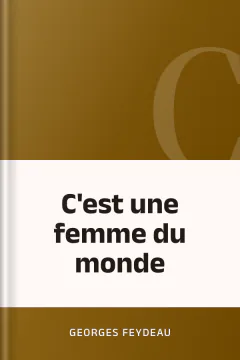 C'est une femme du monde - Georges Feydeau