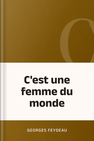 C'est une femme du monde de Georges Feydeau, couverture du livre