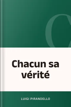 Chacun sa vérité - Luigi Pirandello
