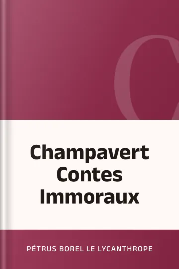 Champavert Contes Immoraux de Pétrus Borel Le lycanthrope, couverture du livre