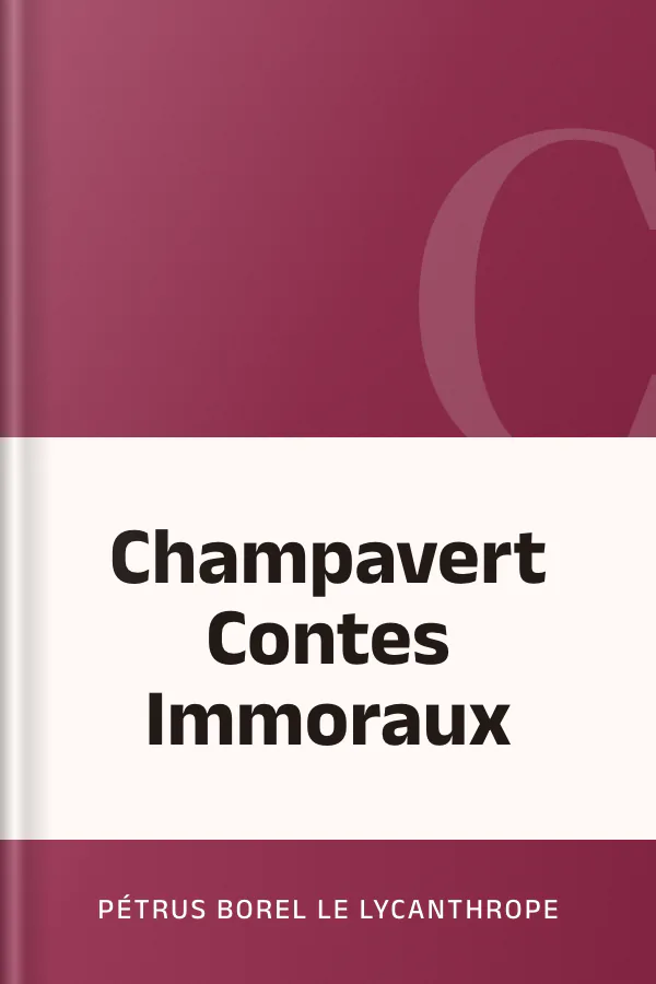 Champavert Contes Immoraux de Pétrus Borel, couverture du livre