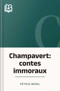 Champavert: contes immoraux - Pétrus Borel