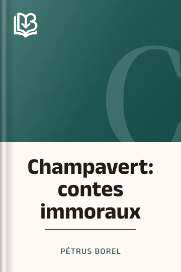Champavert: contes immoraux de Pétrus Borel, couverture du livre