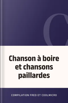 Chanson à boire et chansons paillardes - Compilation Fred et Coolmicro