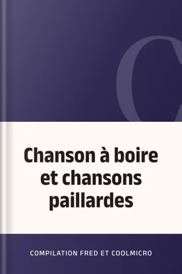 Chanson à boire et chansons paillardes de Compilation Fred et Coolmicro, couverture du livre