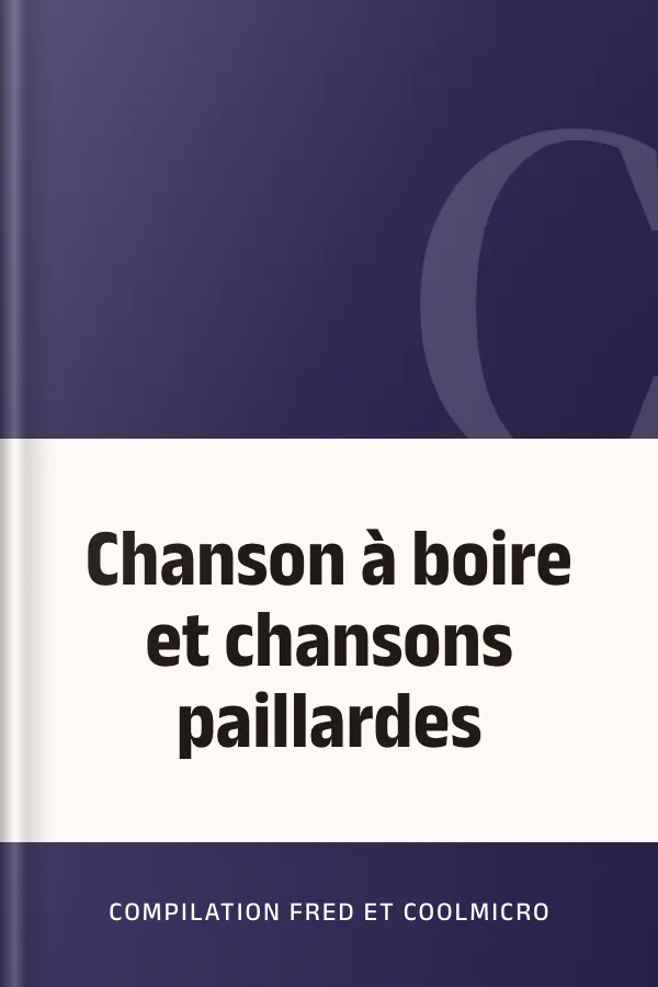 Chanson à boire et chansons paillardes de Compilation Fred et Coolmicro, couverture du livre
