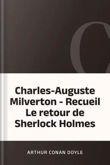 Charles-Auguste Milverton - Recueil Le retour de Sherlock Holmes d’Arthur Conan Doyle, couverture du livre