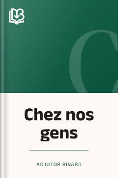 Chez nos gens - Adjutor Rivard