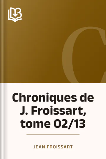 Chroniques de J. Froissart, tome 02/13 de Jean Froissart, couverture du livre