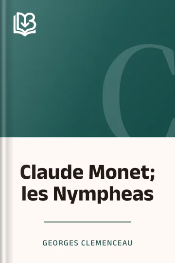 Claude Monet; les Nympheas de Georges Clemenceau, couverture du livre
