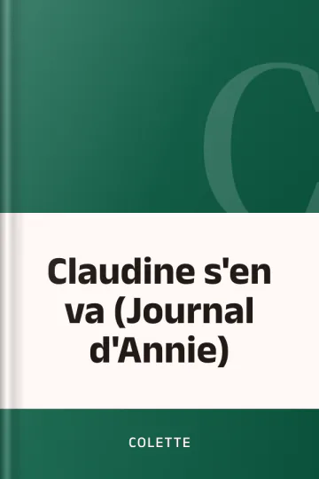 Claudine s'en va (Journal d'Annie) de Colette, couverture du livre