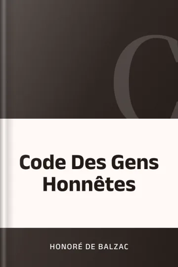 Code Des Gens Honnêtes d’Honoré de Balzac, couverture du livre