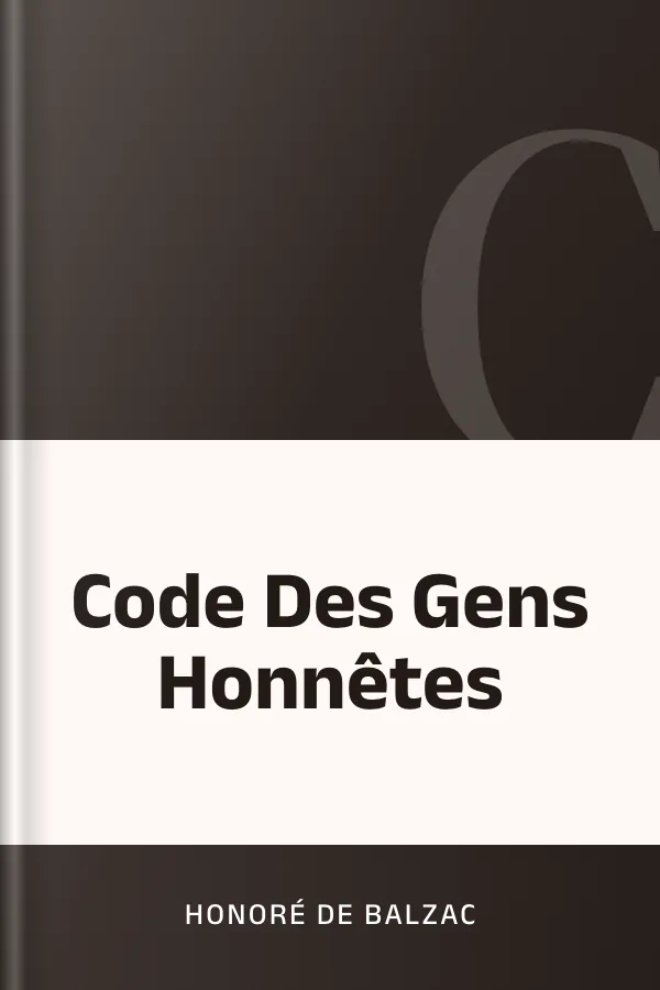 Code Des Gens Honnêtes d’Honoré de Balzac, couverture du livre