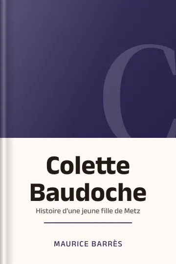 Colette Baudoche : Histoire d’une jeune fille de Metz de Maurice Barrès, couverture du livre