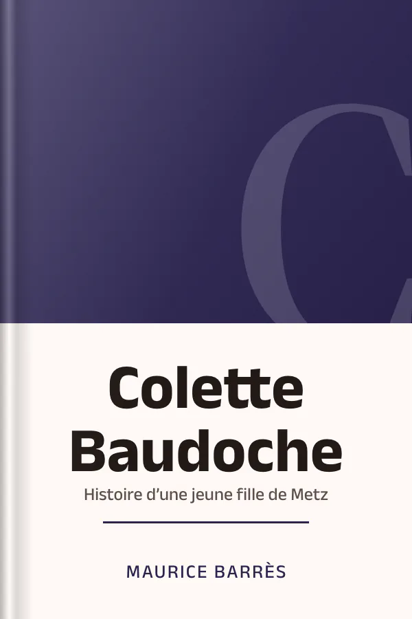 Colette Baudoche : Histoire d’une jeune fille de Metz de Maurice Barrès, couverture du livre