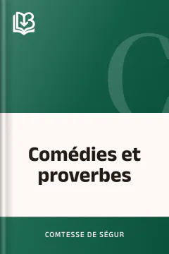 Comédies et proverbes - Comtesse de Ségur
