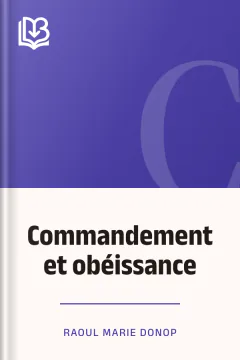 Commandement et obéissance - Raoul Marie Donop