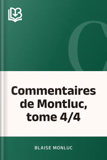 Commentaires de Montluc, tome 4/4 de Blaise Monluc, couverture du livre
