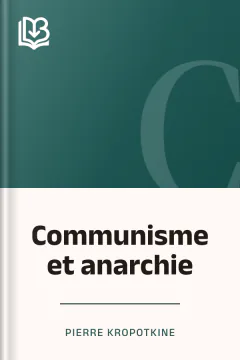 Communisme et anarchie - Pierre Kropotkine