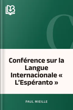 Conférence sur la Langue Internacionale « L’Espéranto » - Paul Mieille