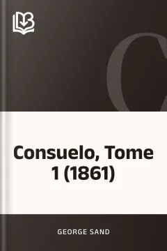 Consuelo, Tome 1 (1861) - George Sand