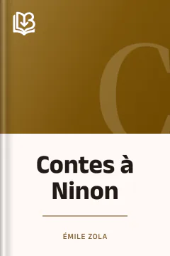 Contes à Ninon - Émile Zola