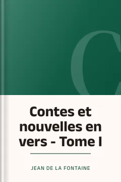 Contes et nouvelles en vers - Tome I - Jean de La Fontaine
