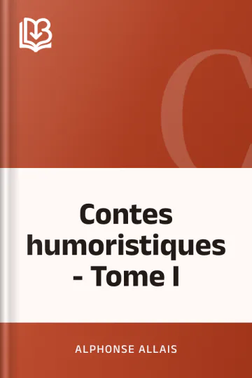 Contes humoristiques - Tome I d’Alphonse Allais, couverture du livre