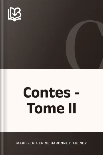 Contes - Tome II de Marie-Catherine Baronne d'Aulnoy, couverture du livre