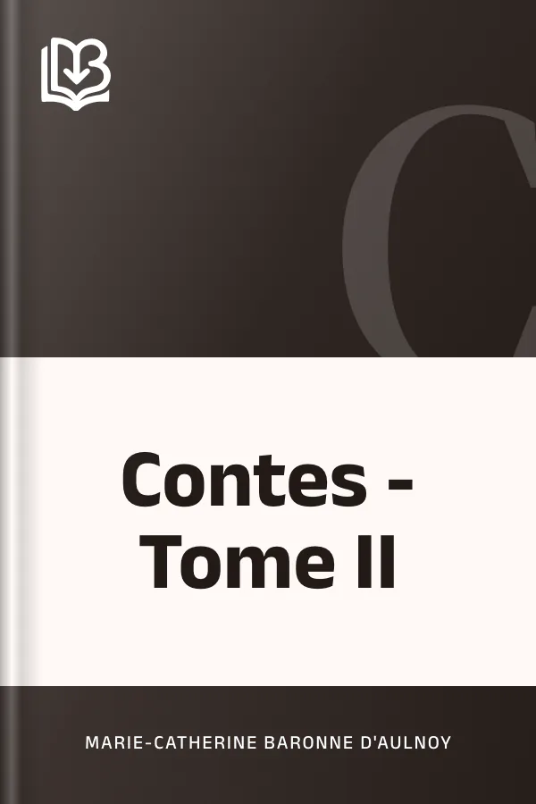 Contes - Tome II de Marie-Catherine Baronne d'Aulnoy, couverture du livre