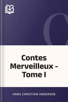 Contes Merveilleux - Tome I - Hans Christian Andersen