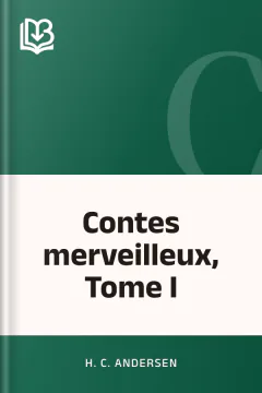 Contes merveilleux, Tome I - H. C. Andersen