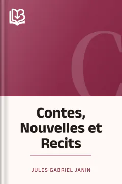 Contes, Nouvelles et Recits - Jules Gabriel Janin