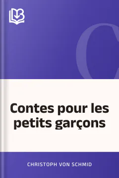 Contes pour les petits garçons - Christoph von Schmid