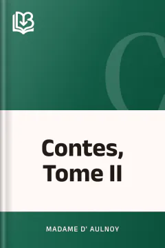 Contes, Tome II - Madame d' Aulnoy