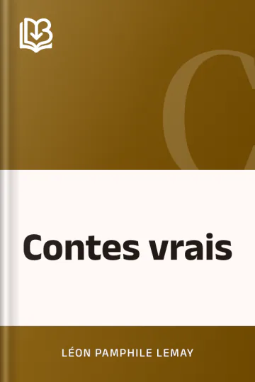 Contes vrais de Léon Pamphile LeMay, couverture du livre