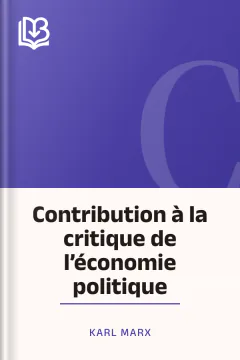 Contribution à la critique de l’économie politique - Karl Marx