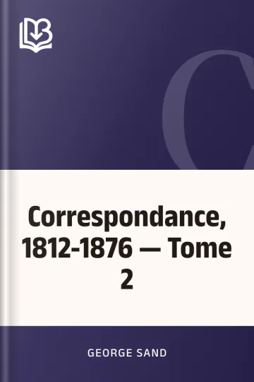 Correspondance, 1812-1876 — Tome 2 de George Sand, couverture du livre