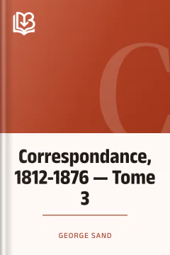 Correspondance, 1812-1876 — Tome 3 - George Sand